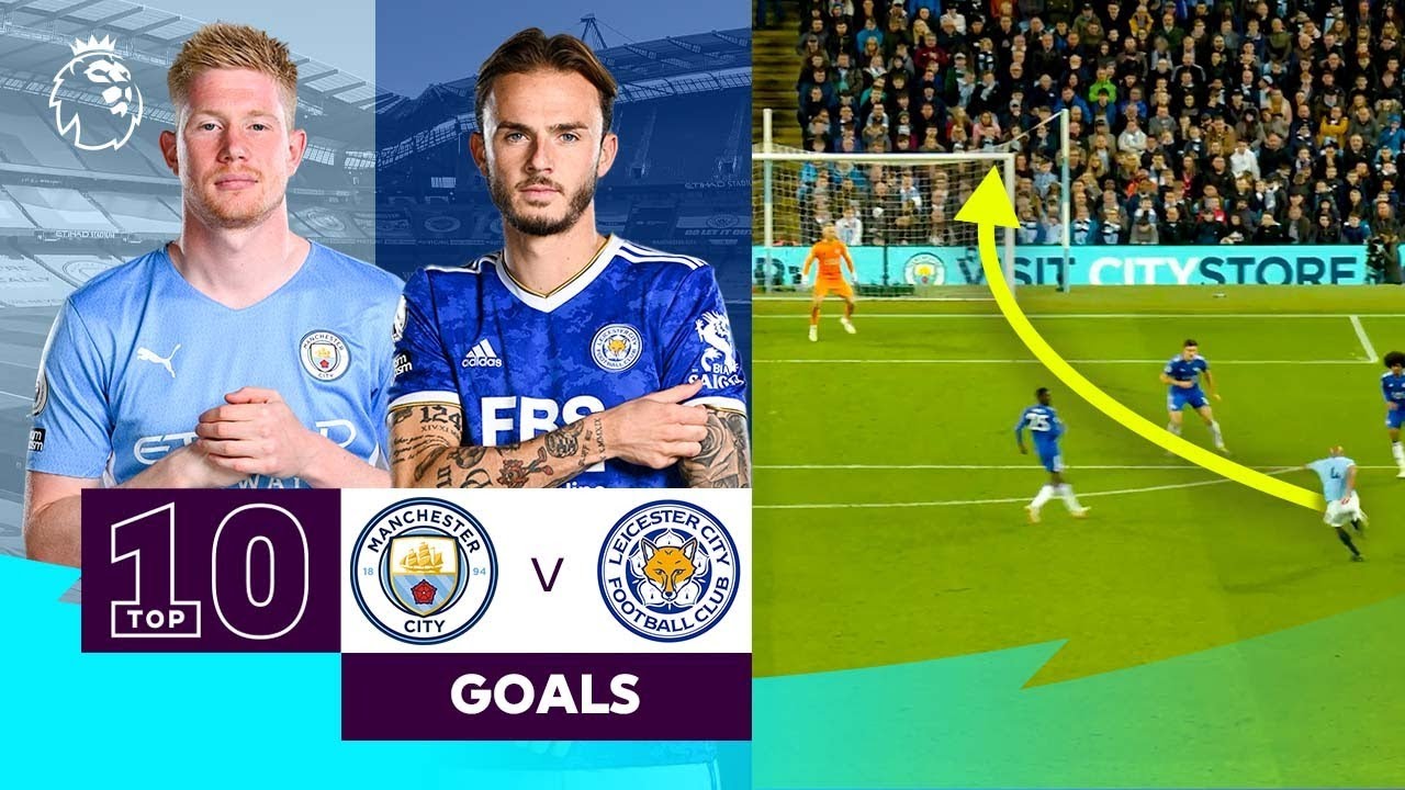 10 Magical Man City Vs Leicester Goals : Premier League : De Bruyne Maddison & More!