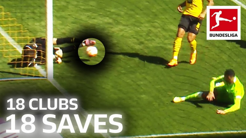 18 Clubs 18 Saves - The Best Saves From Every Bundesliga Club 2021/22