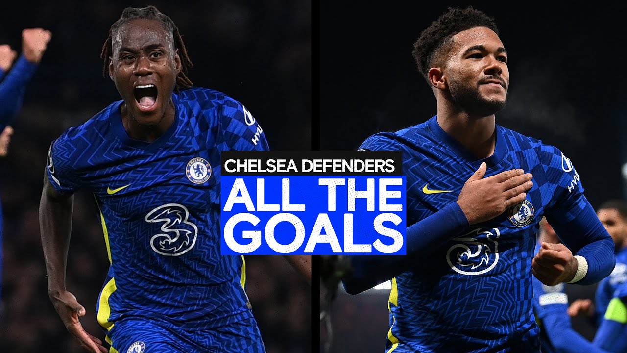 All 20 Goals Scored By Chelsea's Defenders Ft. Chalobah James & Chilwell : Season So Far
