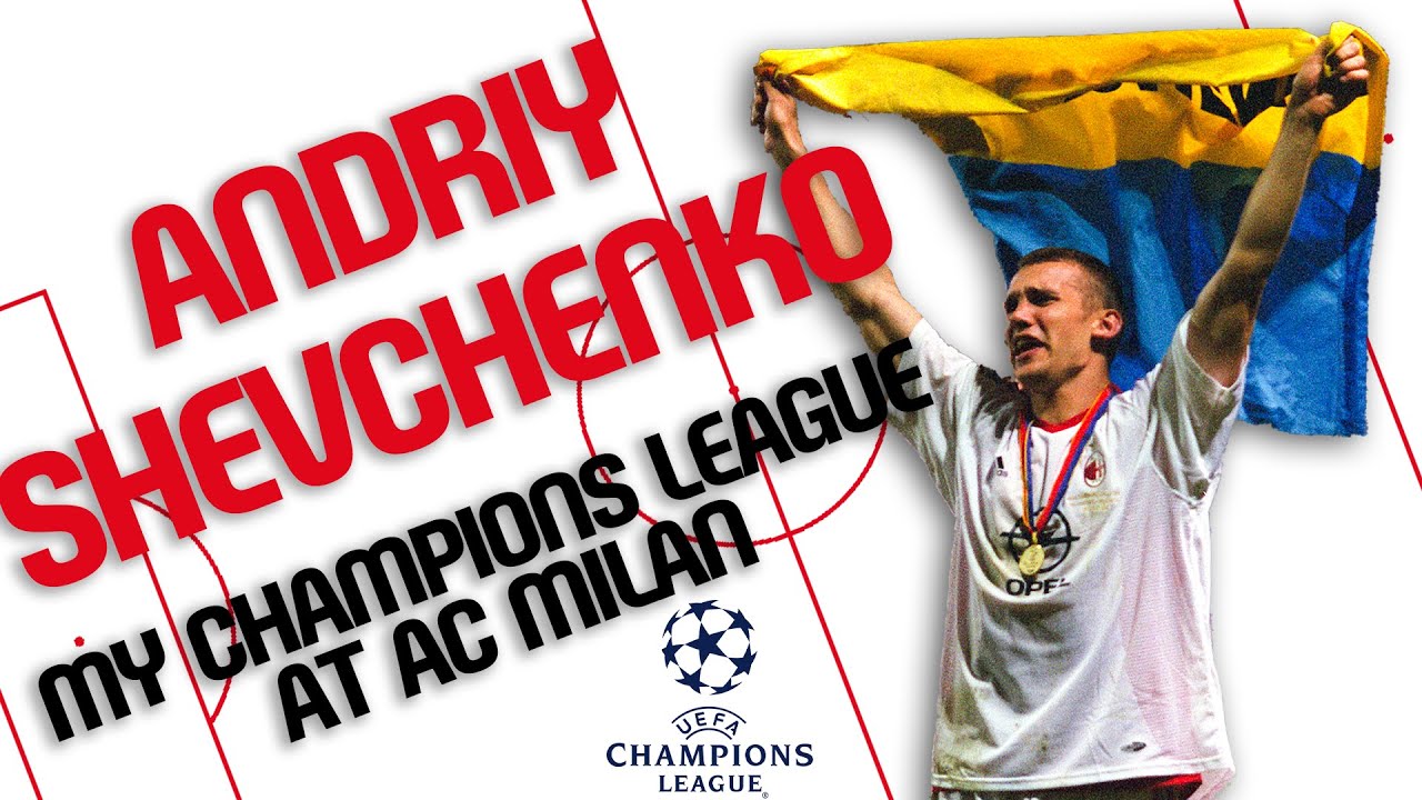 image 0 Andriy Shevchenko Ac Milan & The Champions League : Interview