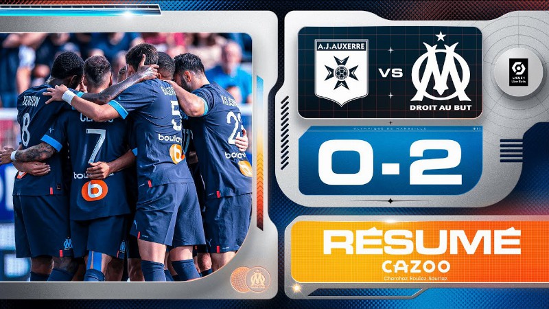Auxerre 0 - 2 Om : Le Résumé De La Victoire 👊