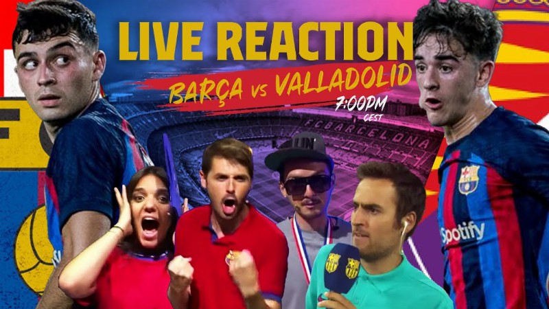 🔴  BarÇa Live: BarÇa - Valladolid : Warm Up & Match Center ⚽