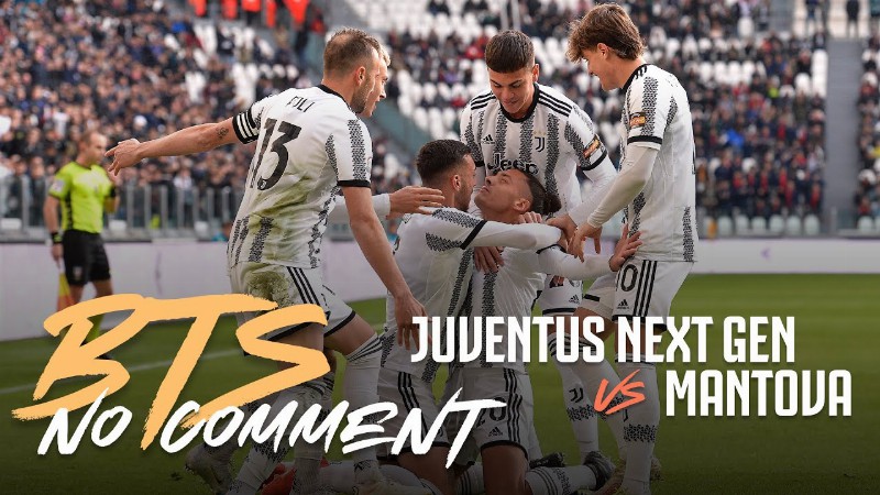 Behind The Scenes Juventus Next Gen 2-2 Mantova : No Comment ⚽️🟠