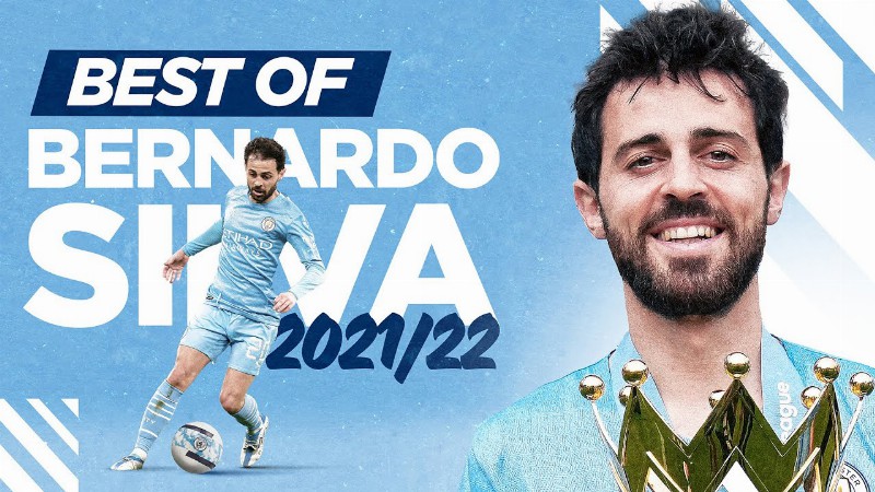 Best Of Bernardo Silva 2021/22 : Skills Goals & Assists!