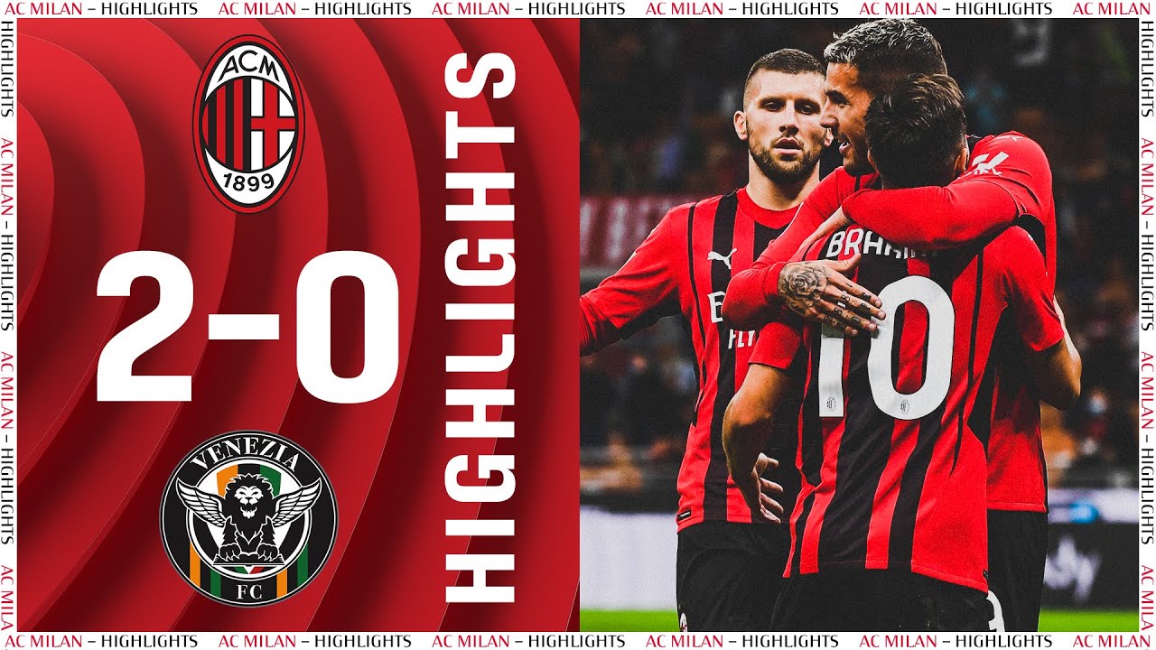 image 0 Brahim-theo On Song : Ac Milan 2-0 Venezia : Highlights Serie A 2021/22