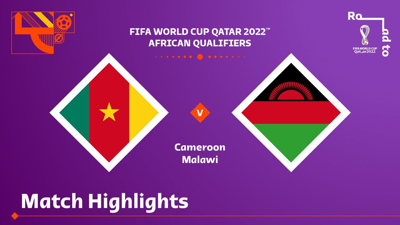 image 0 Cameroon V Malawi : Fifa World Cup Qatar 2022 Qualifier : Match Highlights