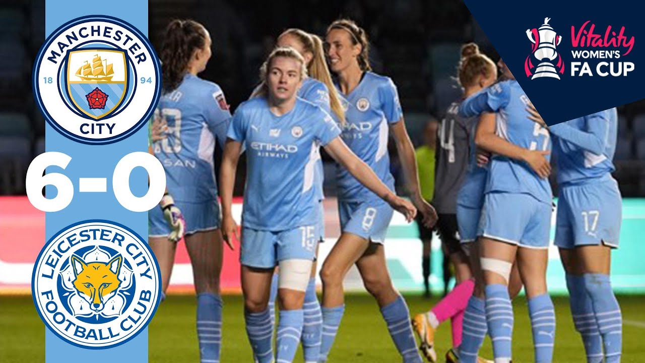 image 0 City 6-0 Leicester : Man City Highlights : Women's Fa Cup