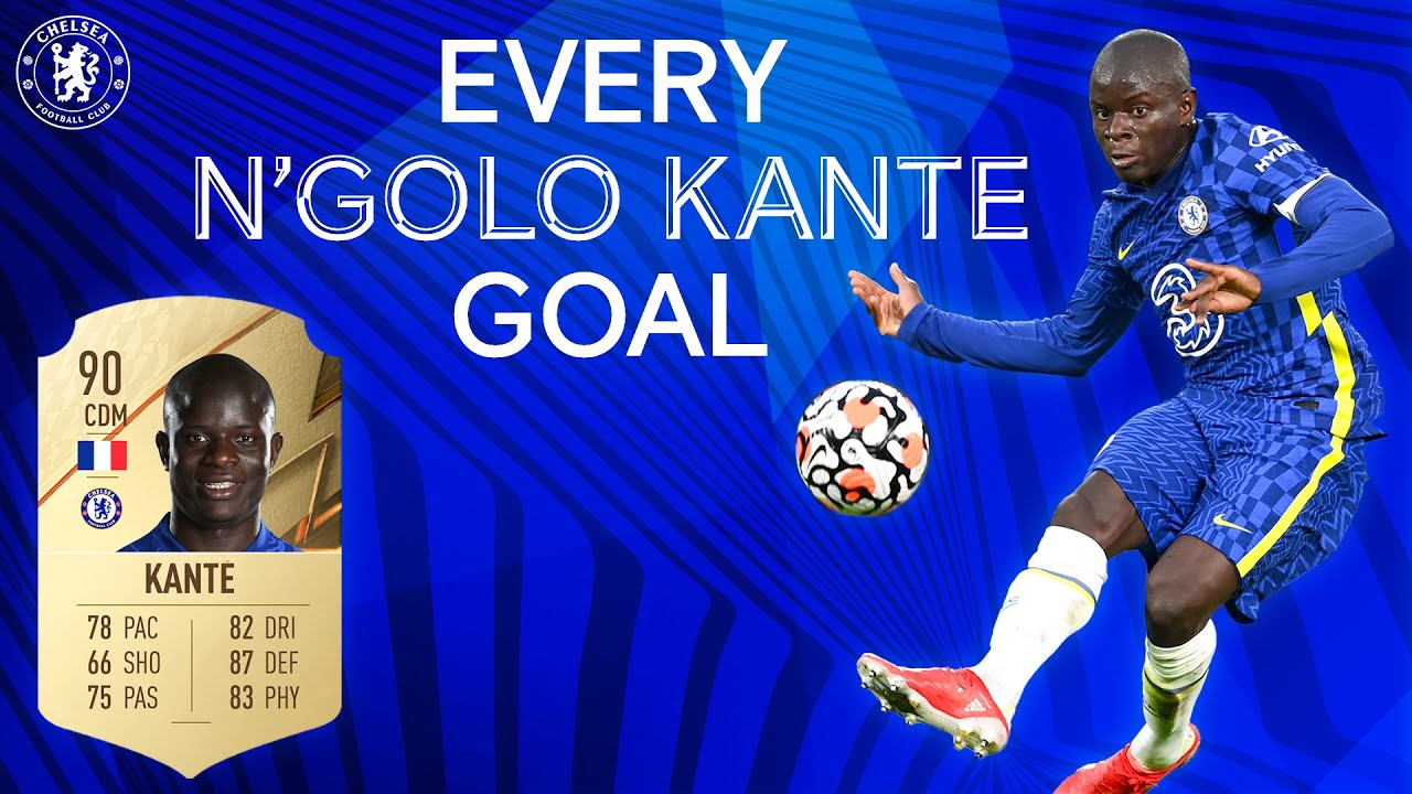 image 0 Every N'golo Kante Goal! : Chelsea's Highest Rated Fifa 22 Player