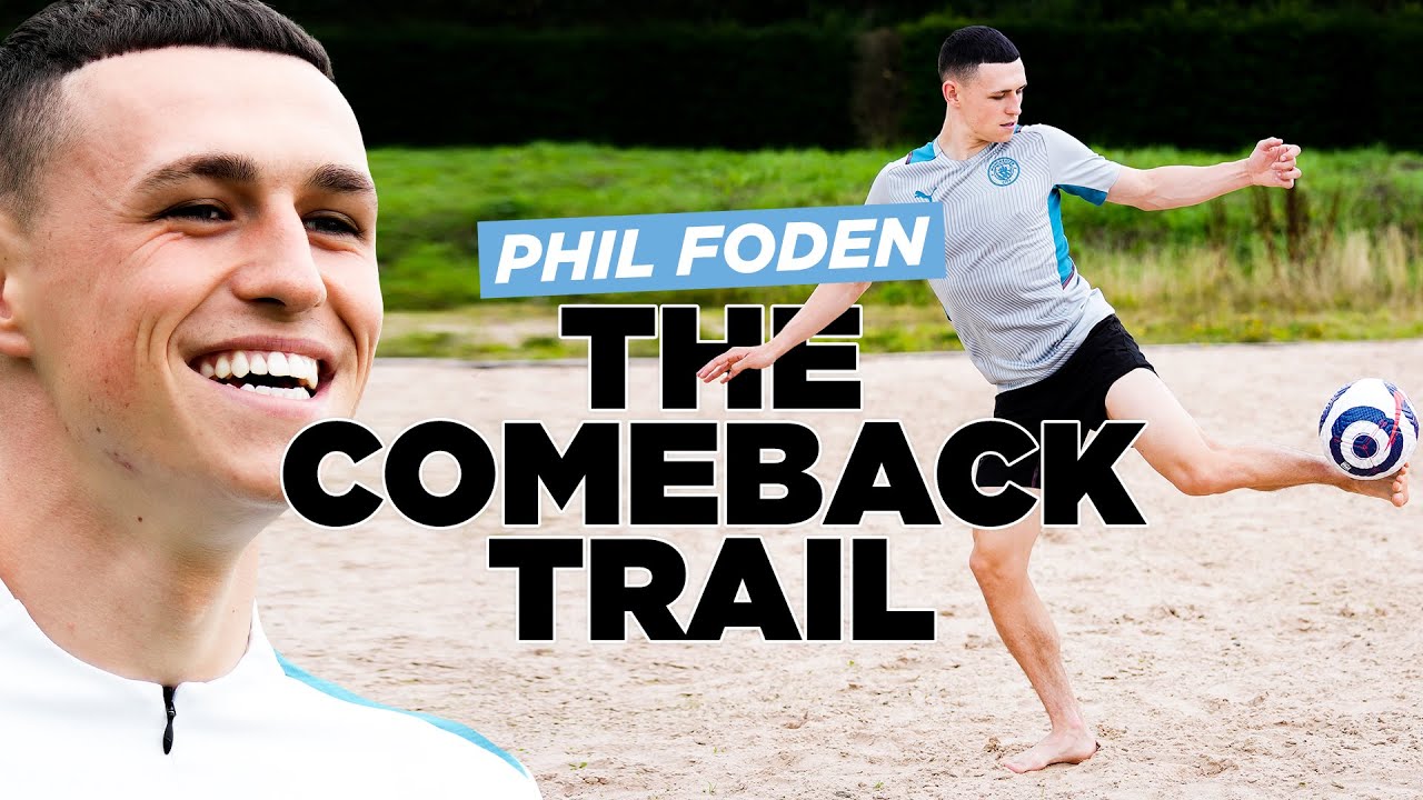 Exclusive! Phil Foden’s Return From Injury : Behind The Scenes Access