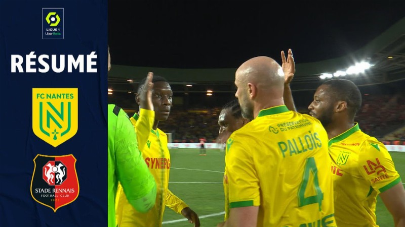 Fc Nantes - Stade Rennais Fc (2 - 1) - Résumé - (fcn - Srfc) / 2021-2022