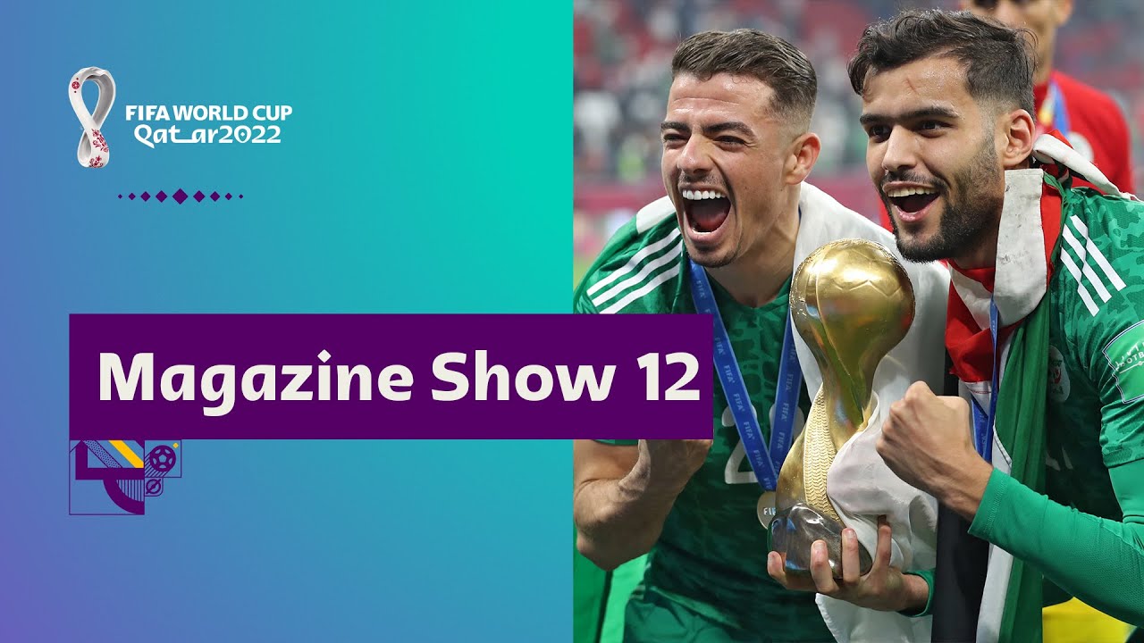Fifa World Cup Qatar 2022 Magazine Show : Episode 12