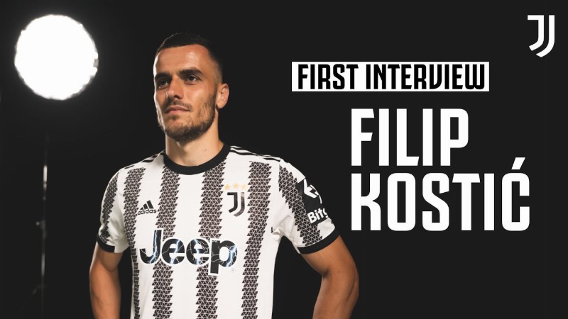 Filip Kostić First Interview At Juventus : #welcomekostić