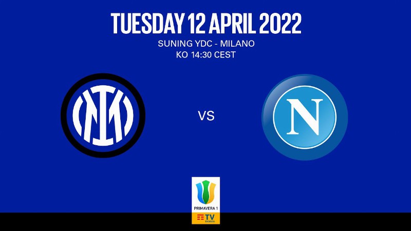 Full Match : Inter Vs Napoli U19 : Primavera 1 2021/22 ⚫🔵🇮🇹