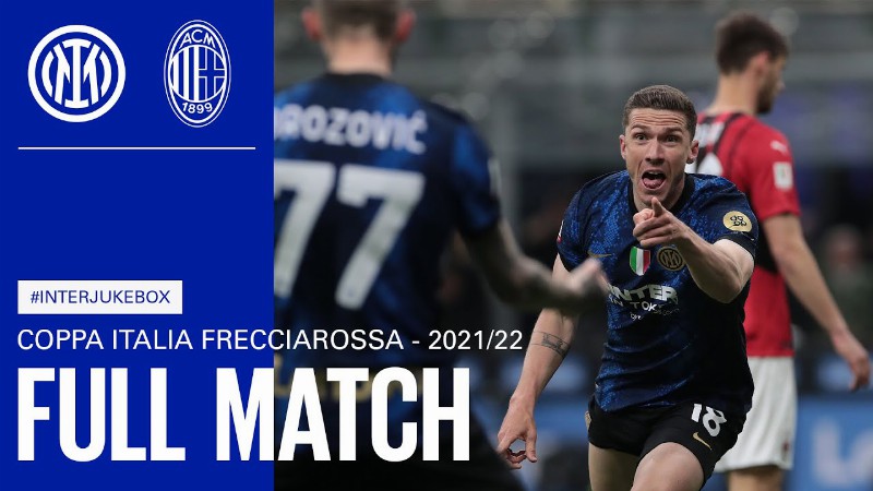 Full Match - #interjukebox : Inter Vs Milan : 2021/22 Coppa Italia Semifinal -second Leg ⚫🔵🇮🇹