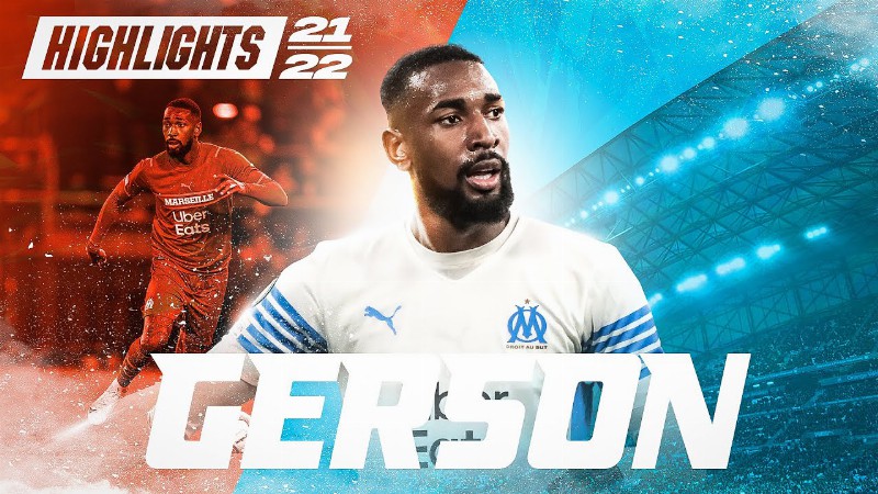 Gerson 🇧🇷 ⎢ Le Best Of De Sa Saison 2021-2022 ✨
