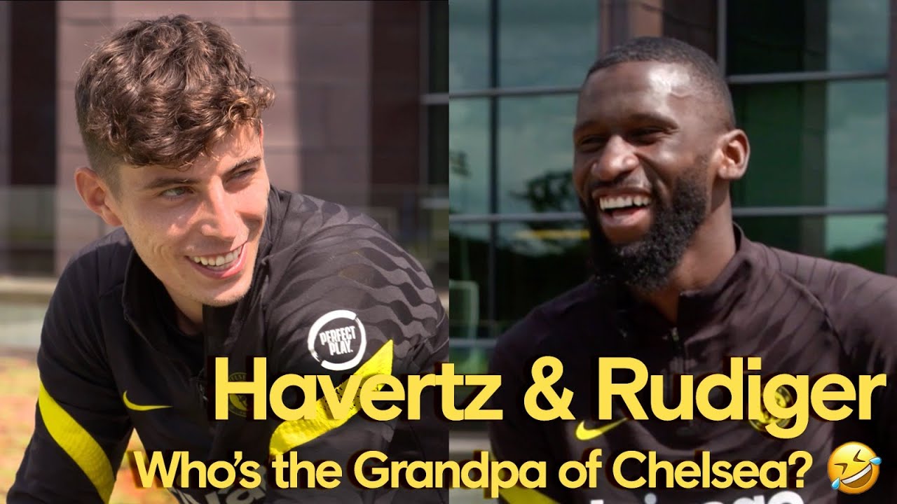 image 0 Havertz & Rudiger Answer Fan Questions! : Who's The Grandpa Of Chelsea & Who's Best Dressed?