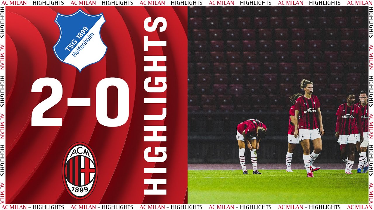 image 0 Highlights : Bowing Out Head's Held High : Tsg 1899 Hoffenheim 2 V 0 Ac Milan : #uwcl 2021-22