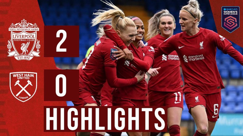 Highlights: Liverpool Women 2-0 West Ham : Holland & Stengel Goals Earn League Win For Reds