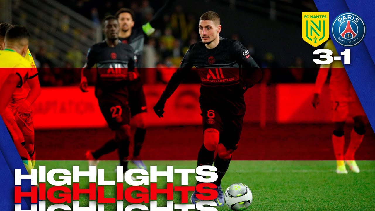 Highlights : Nantes 3 - 1 Psg
