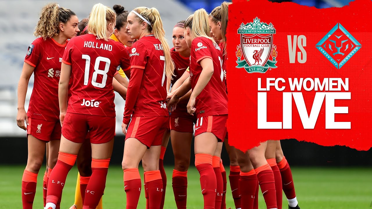 image 0 Liverpool Fc Women Vs London City Lionesses : Reds Get New Season Started At Home