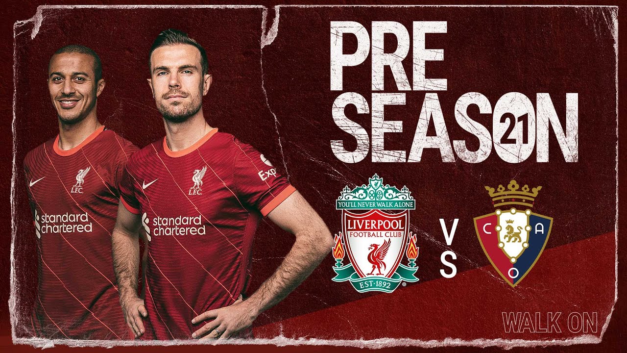 image 0 Liverpool V Ca Osasuna : Build-up From Anfield