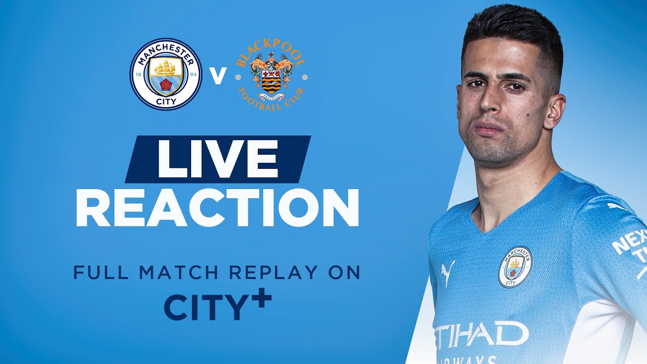 Manchester City 4-1 Blackpool : Final Pre Season Friendly : Matchday Live Show