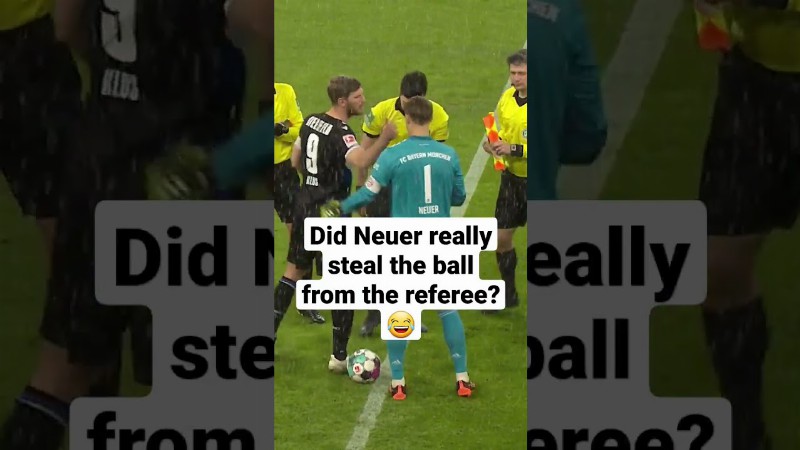 Manuel Neuer Steals The Referee's Ball 😂