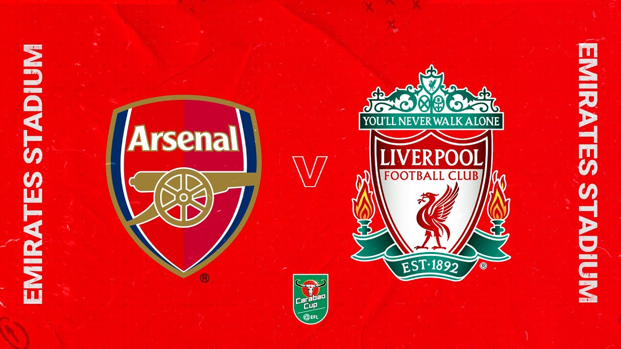 Matchday Live: Arsenal Vs Liverpool : Carabao Cup Build Up From The Emirates