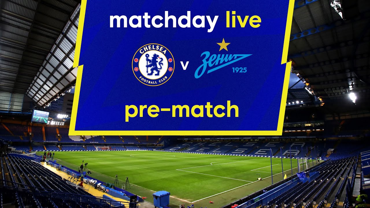 image 0 Matchday Live: Chelsea V Zenit St Petersburg : Pre-match : Champions League Matchday