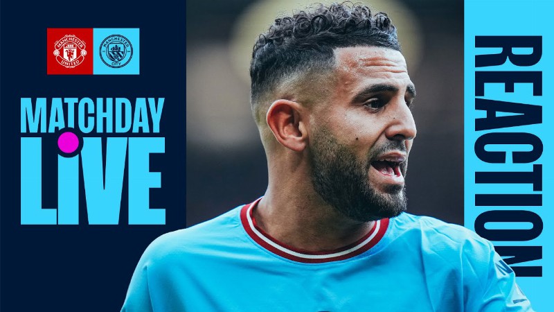 Matchday Live! Full Time Show : Man United 2-1 Man City : Premier League
