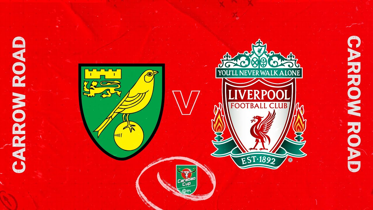 image 0 Matchday Live: Norwich City Vs Liverpool : Carabao Cup Build Up From Carrow Road