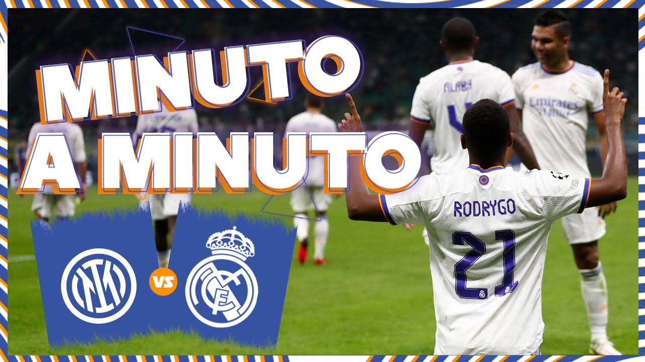 ⏱ Minuto A Minuto : Inter - Real Madrid