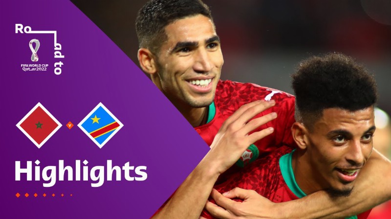Morocco V Congo Dr : Fifa World Cup Qatar 2022 Qualifier : Match Highlights