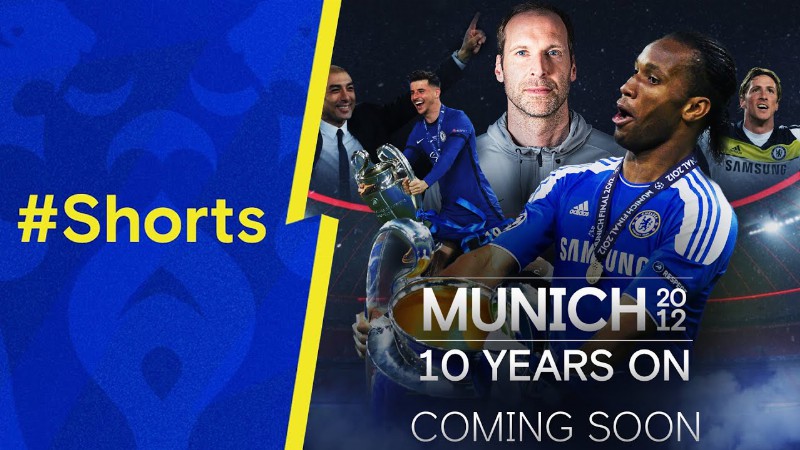 Mount & Cech On Champions League Glory : Munich 2012 : 10 Years On : Coming Soon #shorts