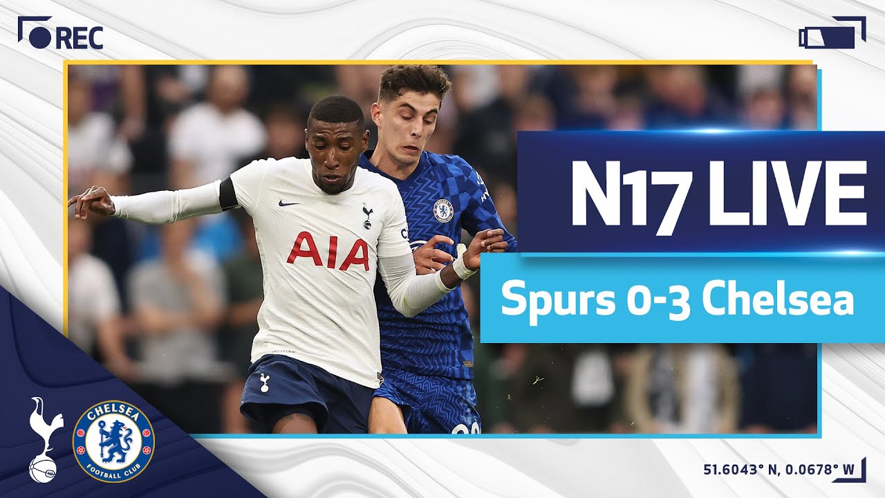 image 0 N17 Live : Spurs 0-3 Chelsea Post-match Reaction