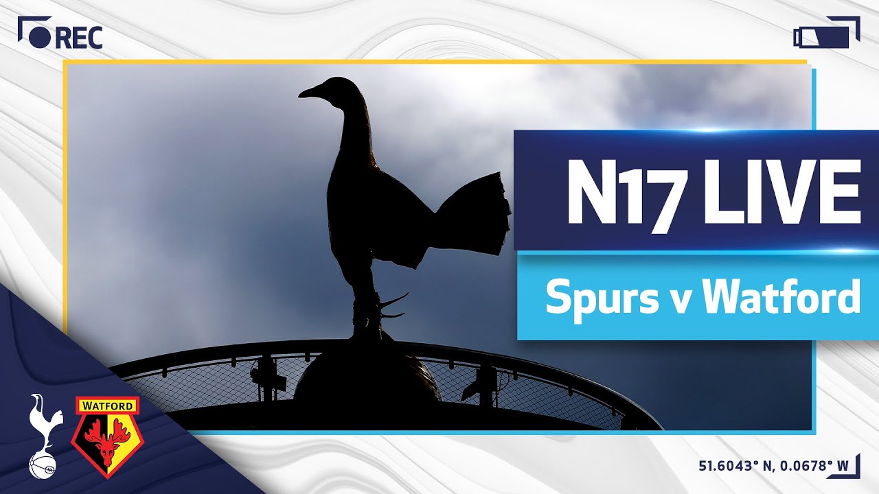 image 0 N17 Live : Spurs V Watford Pre-match Build-up