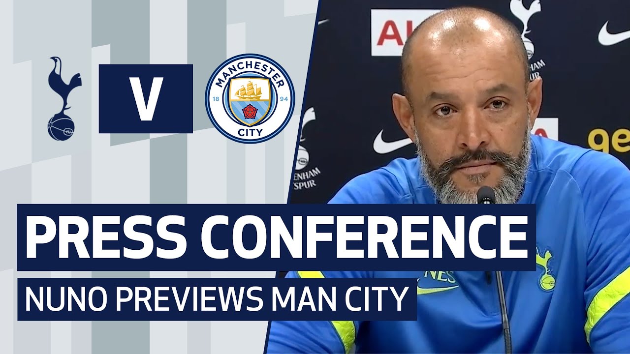 Nuno Espirito Santo Previews The Opening Day Clash With The Champions : Spurs Vs Man City