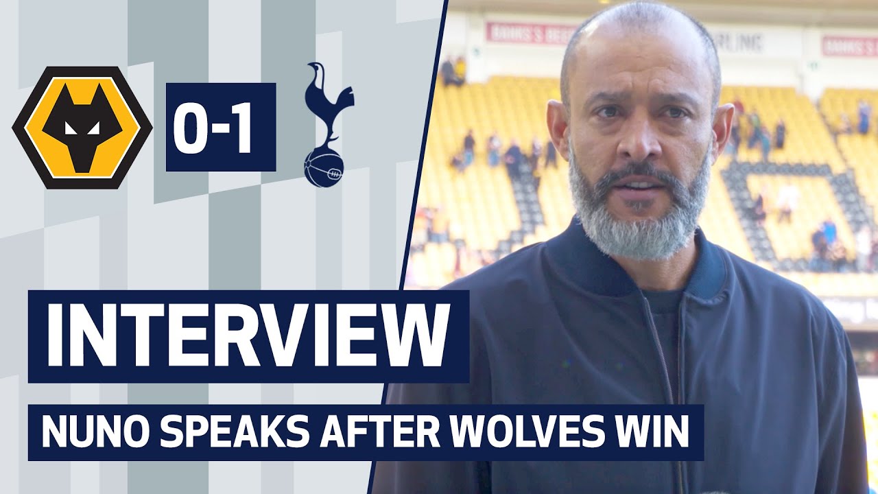 Nuno Espírito Santo Speaks After A Winning Return To Molineux : Post-match: Wolves 0-1 Spurs