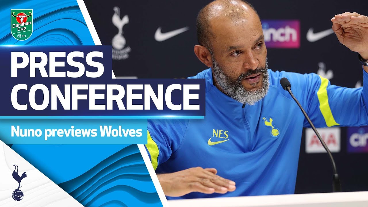 Nuno Previews Return To Molineux In Carabao Cup Clash V Wolves!