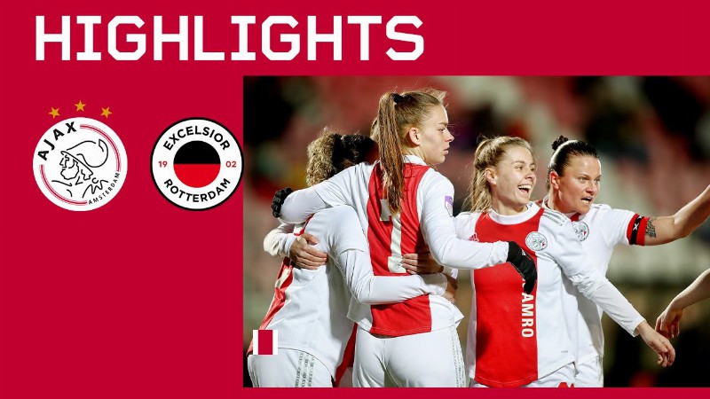 Op Naar De Bekerfinale🔥✨ Highlights Ajax Vrouwen - Excelsior