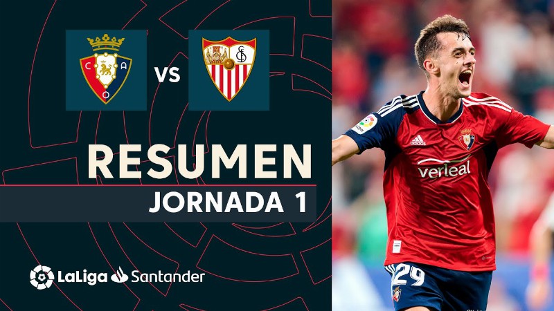 Resumen De Ca Osasuna Vs Sevilla Fc (2-1)