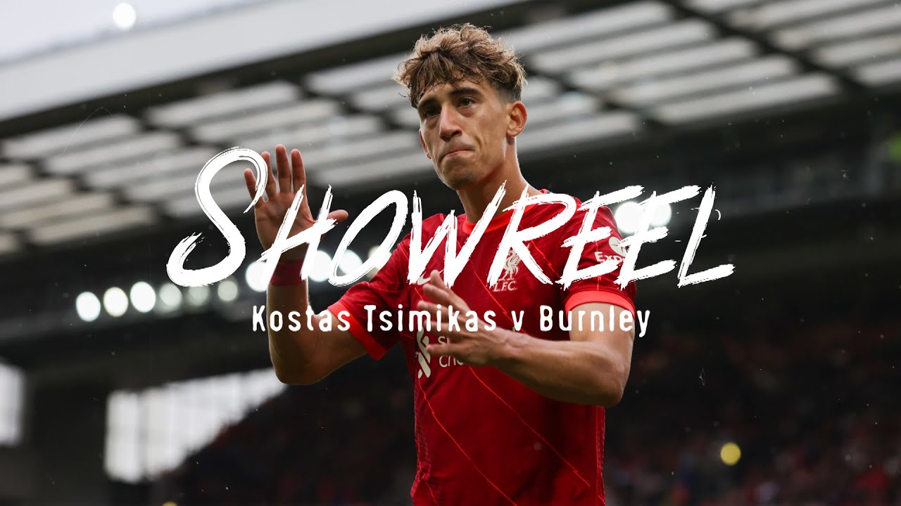 image 0 Showreel: An All-action Kostas Tsimikas Display Against Burnley