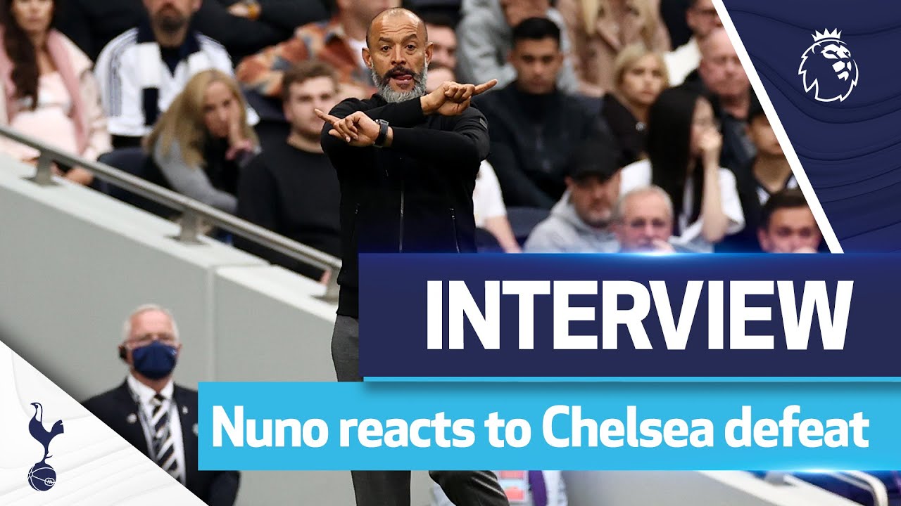 image 0 “the Fans Deserve More.” : Nuno's Post-match Interview : Spurs 0-3 Chelsea