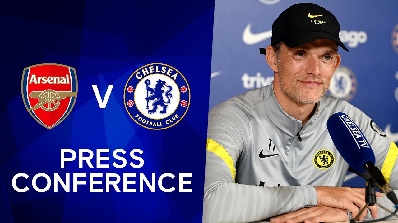 image 0 Thomas Tuchel Live Press Conference: Arsenal V Chelsea : Premier League