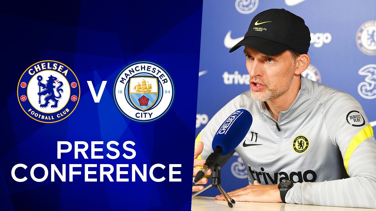 image 0 Thomas Tuchel Live Press Conference: Chelsea V Manchester City : Premier League