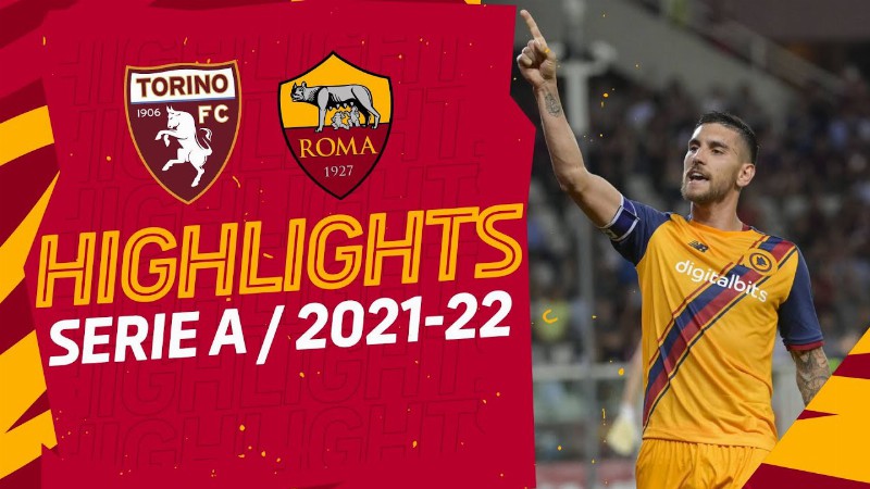 Torino 0-3 Roma : Serie A Highlights 2021-22