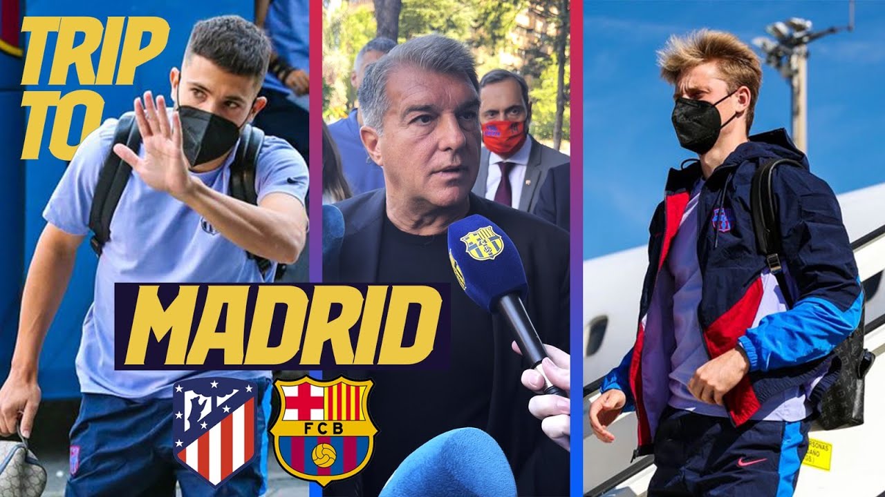 image 0 🚨 Trip To Madrid With Laporta Comment Ahead Of Atletico - BarÇa ✈️