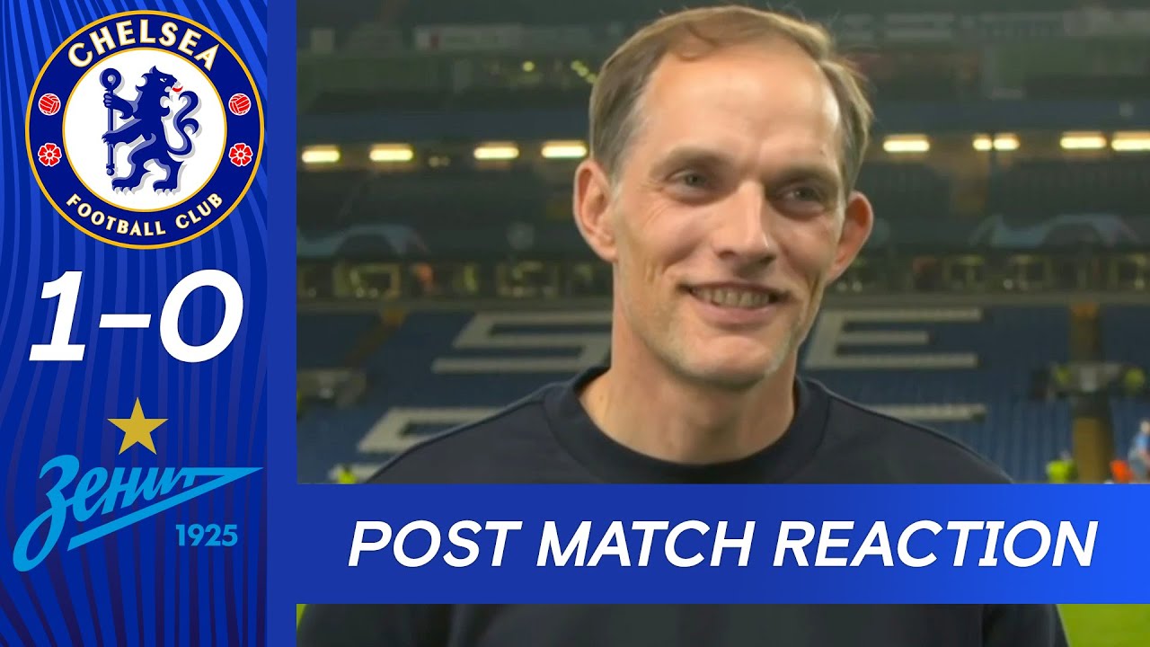image 0 Tuchel Reacts To Opening Champions League Win : Chelsea 1-0 Zenit St Petersburg : Champions League