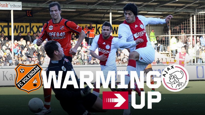 Warming Up 🌡 : Fc Volendam 🆚 Ajax