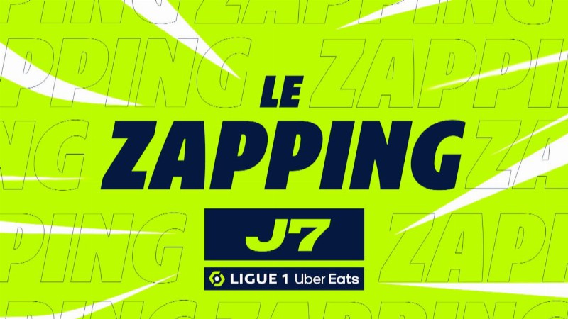 Zapping De La 7ème Journée - Ligue 1 Uber Eats / 2022-2023